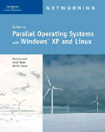 Guide to Parallel Operating Systems with Windows XP and Linux