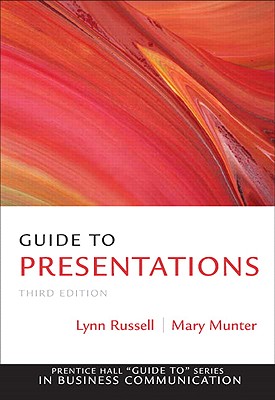Guide to Presentations - Russell, Lynn, and Munter, Mary
