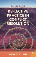 Guide to Reflective Practice in Conflict Resolution