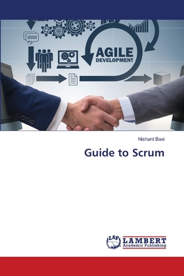 Guide to Scrum - Baxi, Nishant