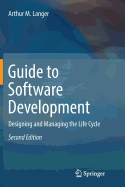 Guide to Software Development: Designing and Managing the Life Cycle