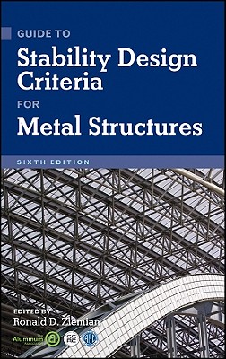 Guide to Stability Design Criteria for Metal Structures - Ziemian, Ronald D (Editor)
