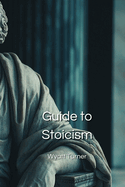 Guide to Stoicism