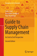 Guide to Supply Chain Management: An End to End Perspective