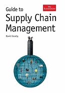 Guide to Supply Chain Management: How Getting It Right Boosts Corporate Performance