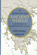 Guide to the Ancient World: 0 - Hw Wilson (Editor)