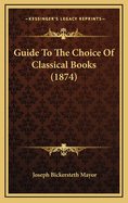 Guide to the Choice of Classical Books (1874)