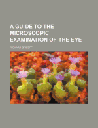 Guide to the Microscopic Examination of the Eye