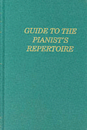 Guide to the Pianist's Repertoire - Hinson, Maurice