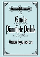 Guide to the Proper Use of the Pianoforte Pedals. [Facsimile of 1897 Edition].