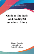 Guide To The Study And Reading Of American History