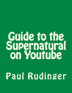 Guide to the Supernatural on Youtube