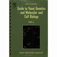 Guide to Yeast Genetics and Molecular Biology: Volume 194
