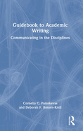 Guidebook to Academic Writing: Communicating in the Disciplines