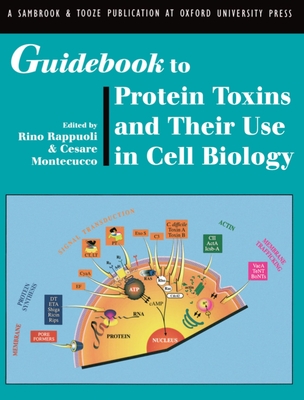 Guidebook to Protein Toxins and Their Use in Cell Biology - Rappuoli, Rino (Editor), and Montecucco, Cesare (Editor)