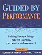 Guided by Performancesecondary: Building Stronger Bridges Between Learning, Curriculum, and Assessment