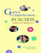 Guided Comprehension in Action: Lessons for Grades 3-8 - McLaughlin, Maureen, and McLaughlin, Allen