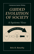 Guided evolution of society: a systems view