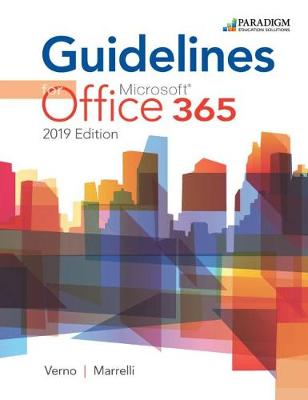 Guidelines for Microsoft Office 365, 2019 Edition: Text - Verno, Anita, and Marrelli, Jan, and Muir, Nancy