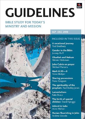 Guidelines September-December 2018: Bible study for today's ministry and mission - Spriggs, David (Editor)