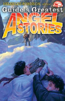 Guide's Greatest Angel Stories - Robinson, Helen Lee (Editor)