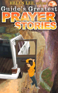 Guide's Greatest Prayer Stories