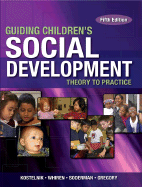 Guiding Children's Social Development - Whiren, Alice, and Kostelnik, M.J., and Stein, Laura W.