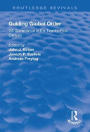 Guiding Global Order: G8 Governance in the Twenty-First Century