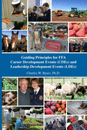 Guiding Principles for FFA Career Development Events (CDEs) and Leadership Development Events (LDEs)