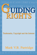 Guiding Rights: Trademarks, Copyright and the Internet