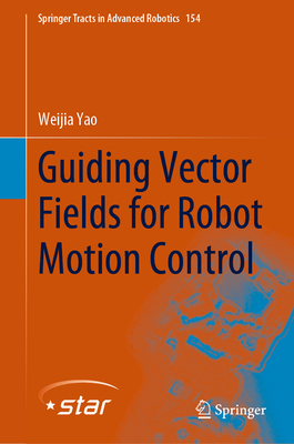 Guiding Vector Fields for Robot Motion Control - Yao, Weijia