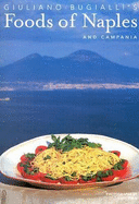 Guiliano Bugialli's Food of Naples and Campania - Bugialli, Giuliano
