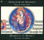 Guillaume de Machaut: Messe de Nostre Dame