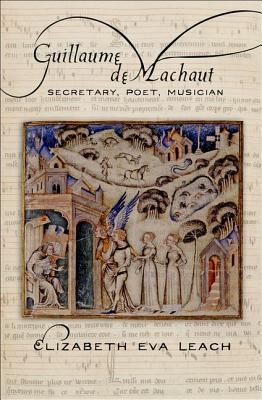 Guillaume de Machaut - Leach, Elizabeth Eva