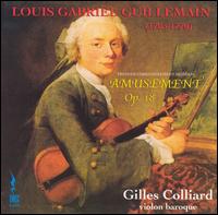 Guillemain: Amusement, Op. 18 - Gilles Colliard (baroque violin)