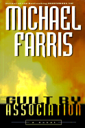 Guilt by Association - Farris, Michael P