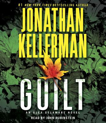 Guilt - Kellerman, Jonathan, and Rubinstein, John (Read by)