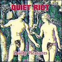 Guilty Pleasures - Quiet Riot