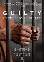 Guilty Until Proven Guilty - Harry Moses