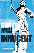 Guilty Until Proven Innocent: A Practitioner's and Judge's Guide to the Pennsylvania Post-Conviction Relief Act (PCRA)