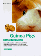 Guinea Pigs: How to Care for Them, Feed Them, and Understand Them