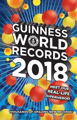 Guinness World Records 2018 - Guinness World Records Ltd