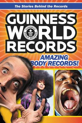 Guinness World Records: Amazing Body Records! - Roberts, Christa