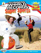 Guinness World Records(r) Super Sports, Grades 3 - 5