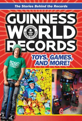 Guinness World Records: Toys, Games, and More! - Roberts, Christa