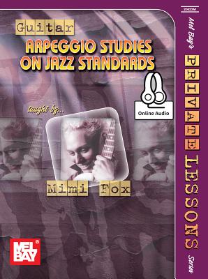 Guitar Arpeggio Studies on Jazz Standards, Mimi Fox - Mimi Fox