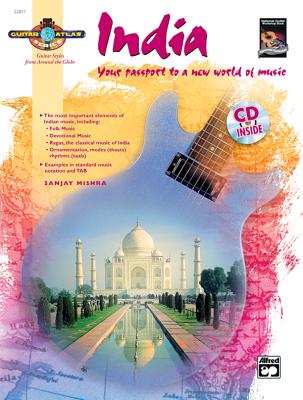 Guitar Atlas India: Your Passport to a New World of Music, Book & CD - Mishra, Sanjay