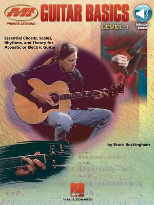 Guitar Basics: Essential Chords, Scales, Rhythms and Theory - Buckingham, Bruce