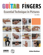 Guitar Fingers: Essential Technique in Pictures
