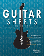 Guitar Sheets Collection: Over 200 pages of Blank TAB Paper, Staff Paper, Chord Chart Paper, Scale Chart Paper, & More